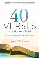40 Verses to Ignite Your Faith – Surprising Insights from Unexpected Passages af Laurie Polich Short