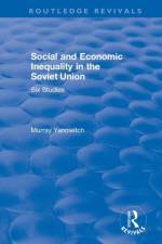 Social and Economic Inequality in the Soviet Union af Murray Yanowitch