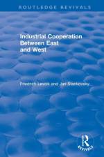 Industrial Cooperation between East and West af Friedrich Levcik