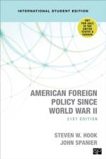 American Foreign Policy Since World War II - International Student Edition af Steven W. Hook