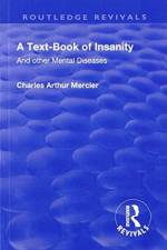 Revival: A Textbook of Insanity (1914) af Charles Arthur Mercier