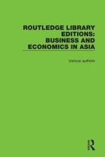 Routledge Library Editions: Business and Economics in Asia af Various