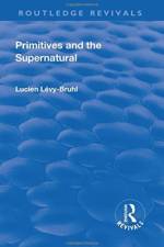 Revival: Primitives and the Supernatural (1936) af Lucien Lecy-Bruhl