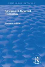 Revival: Principles of Abnormal Psychology (1928) af Edmund Smith Conklin