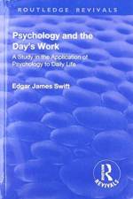 Revival: Psychology and the Day's Work (1918) af Edgar James Swift