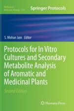 Protocols for In Vitro Cultures and Secondary Metabolite Analysis of Aromatic and Medicinal Plants, Second Edition