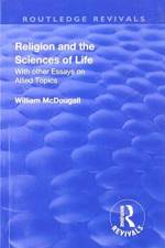 Revival: Religion and the Sciences of Life (1934) af McDougall William