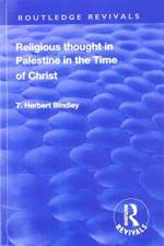 Revival: Religious Thought in Palestine in the time of Christ (1931) af T.H. Bindley