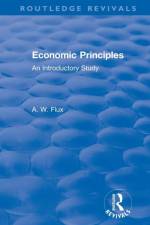 Revival: Economic Principles (1904) af Flux