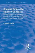 Revival: England Before the Norman Conquest (1910) af Charles William Chadwick Oman