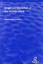 Revival: Origin and Evolution of the Human Race (1921) af Albert Churchwood
