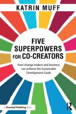 Five Superpowers for Co-Creators af Katrin Muff