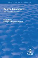 Revival: George Saintsbury: The Memorial Volume (1945) af George Edward Bateman Saintsbury