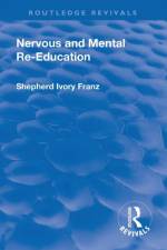 Revival: Nervous and Mental Re-Education (1924) af Shepherd Ivory Franz