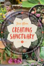 Creating Sanctuary af Jessi Bloom