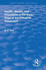 Revival: Health, Wealth, and Population in the early days of the Industrial Revolution (1926) af Mabel Craven Buer