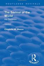 Revival: The Saviour of the World - Volume II (1908) af Charlotte M. Mason