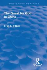 Revival: The Quest for God in China (1925) af F. W. S. O'Neill