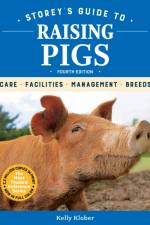 Storey's Guide to Raising Pigs, 4th Edition af Kelly Klober
