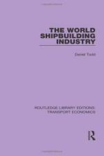 The World Shipbuilding Industry af Daniel Todd