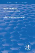Revival: Mirk's Festival: A Collection of Homilies (1905) af John Mirk