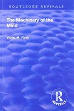 Revival: The Machinery of the Mind (1922) af Violet Mary Firth