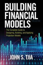 Building Financial Models, Third Edition: The Complete Guide to Designing, Building, and Applying Projection Models af John S. Tjia
