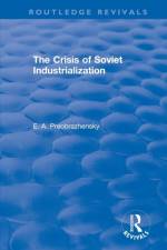 The Crisis of Soviet Industrialization af E.A. Preobrazhensky