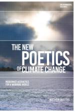 The New Poetics of Climate Change af Matthew (Independent Scholar Griffiths