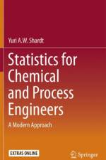 Statistics for Chemical and Process Engineers af Yuri A.W. Shardt