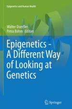 Epigenetics - A Different Way of Looking at Genetics