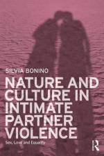Nature and Culture in Intimate Partner Violence af Silvia Bonino