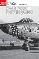 RF-101 Voodoo Units in Combat af Peter E. Davies