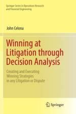 Winning at Litigation through Decision Analysis