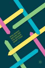 Irish Women Writers and the Modern Short Story af Elke D'Hoker