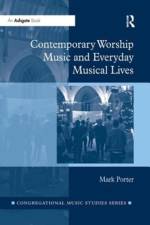 Contemporary Worship Music and Everyday Musical Lives af Mark (Max-Weber-Kolleg Porter