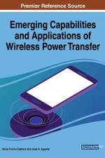 Emerging Capabilities and Applications of Wireless Power Transfer
