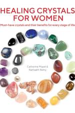 Healing Crystals for Women af Catherine Mayet