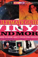 The Ultimate Guide to Vinyl and More af Dave Thompson