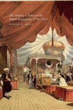 The Shaping of Turkey in the British Imagination, 1776-1923 af David S. Katz