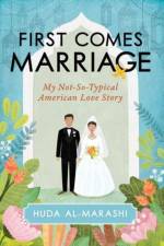 First Comes Marriage af Huda Al-Marashi