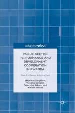 Public Sector Performance and Development Cooperation in Rwanda af Stephan Klingebiel