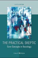 The Practical Skeptic: Core Concepts in Sociology af Lisa McIntyre