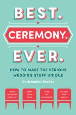 Best Ceremony Ever af Christopher Shelley