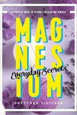Magnesium: Everyday Secrets af Gretchen Lidicker