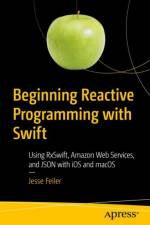 Beginning Reactive Programming with Swift af Jesse Feiler