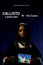 Callisto: A Queer Epic af Hal (Author) Coase