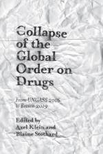 Collapse of the Global Order on Drugs