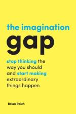 The Imagination Gap af Brian (Strategist and writer Reich