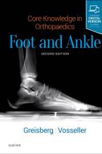 Core Knowledge in Orthopaedics: Foot and Ankle af Justin (Attending Surgeon Greisberg